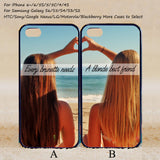 Every brunette need a blonde Best Friend,Couple Case,Custom Case,iPhone 6+/6/5/5S/5C/4S/4